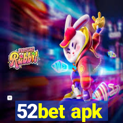 52bet apk